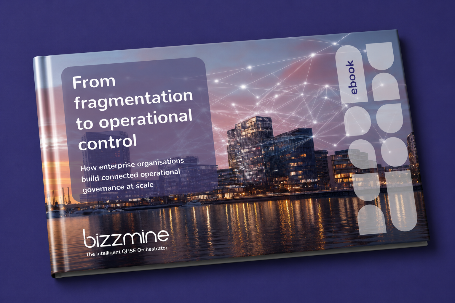 eBook: From Fragmentation to Operational Control | Bizzmine