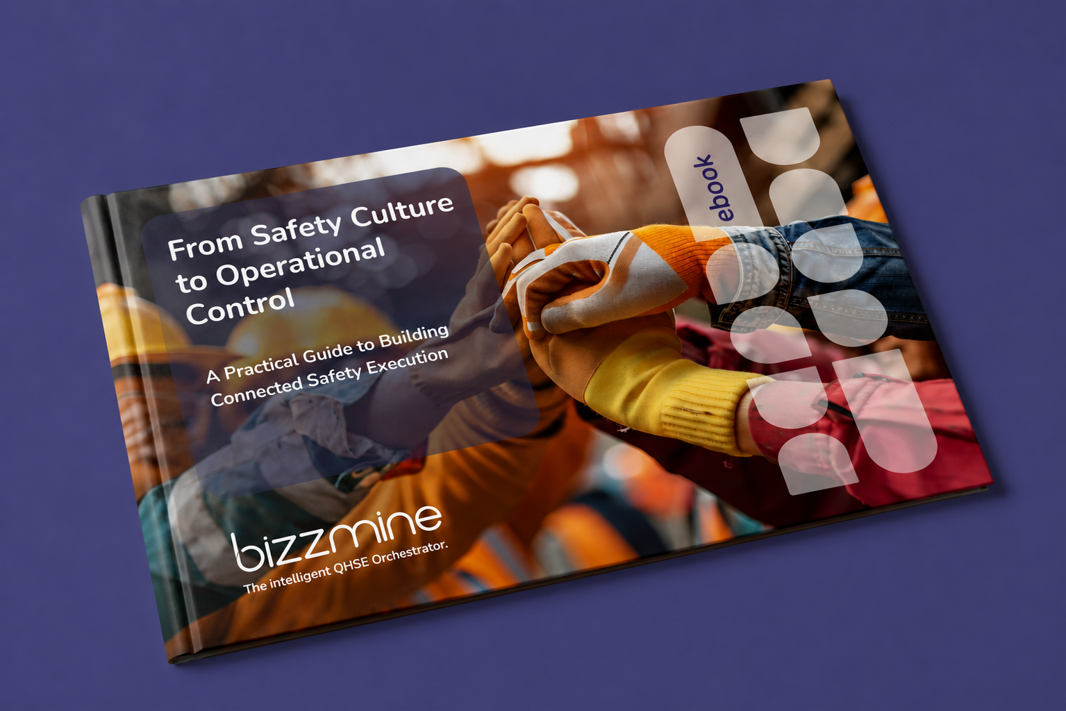 From Safety Culture to Operational Control | Practical Guide | Bizzmine ...